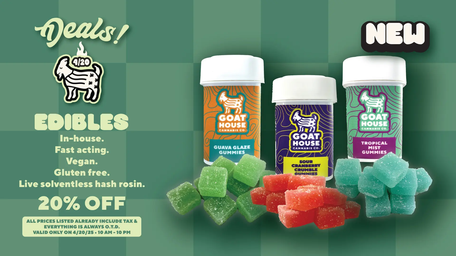 Goat House 420 Banner for The Laughing Goat EDIBLES